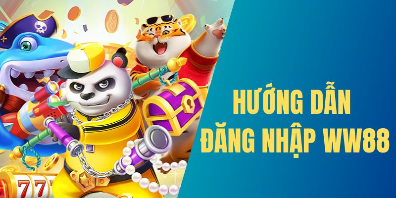 hướng dẫn đăng nhập wư88