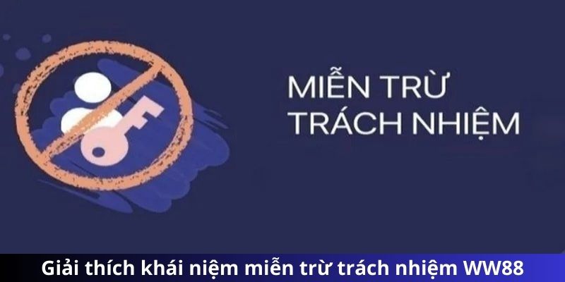 giải thích miễn trừ trách nhiệm